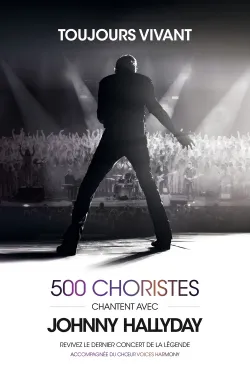 TOUJOURS VIVANT - 500 CHORISTES